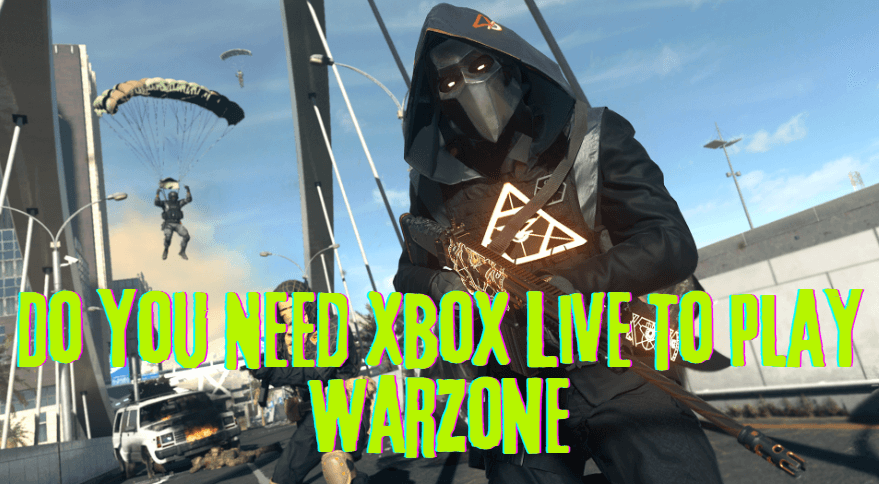 Do You Need Xbox Live To Play Warzone?