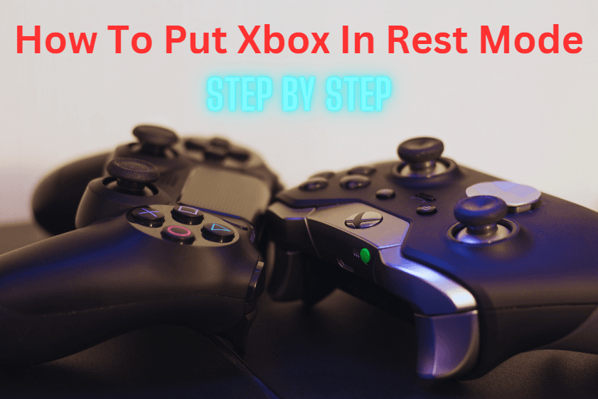 How To Put Xbox In Rest Mode?